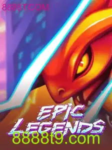 EpicLegends: Explorando o Novo Fenômeno dos Jogos e Como a Plataforma 8888T.COM se Encaixa